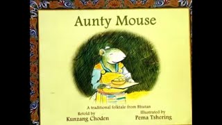 Aunty Mouse Folk Tale of Bhutan KindnessHonestyfolk tale kidsBookschildren [upl. by Noyar]