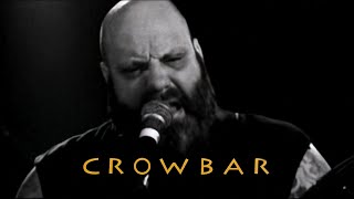 CROWBAR  The Lasting Dose  Live Rochester NY  Enhanced HD [upl. by Mosera]