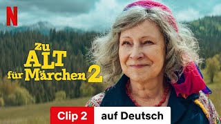 Zu alt für Märchen 2 Clip 2  Trailer auf Deutsch  Netflix [upl. by Gnilrets]