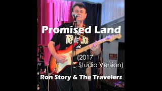 PROMISED LAND Chuck Berry 1964 by Ron Story amp The Travelers studio version 2017 [upl. by Alle]