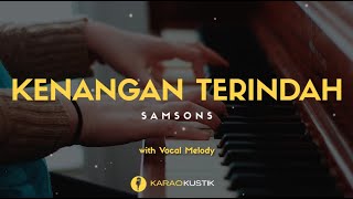 Samsons  Kenangan Terindah Karaoke Akustik  Lirik  Vocal Melody [upl. by Asare684]