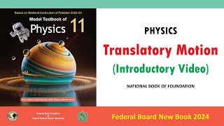 Translatory Motion Introductory Video  National Book Foundation  Class 11th Physics CH No 03 [upl. by Chor267]