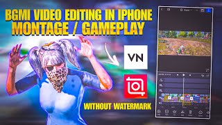 🔥How To Edit Bgmi Montage amp Gameplay In IPhone amp Android Like Professional  Without Watermarks 😍 [upl. by Eenal]