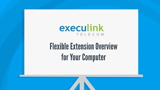 Overview of How to Use Execulinks Flexible Extension App on your Computer or Laptop [upl. by Nosnehpets]