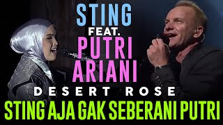 PUTRI MENERJANG amp STING MAIN AMAN❗💥 Putri Ariani feat Sting Desert Rose live Reaction amp Ulasan [upl. by Okiron]