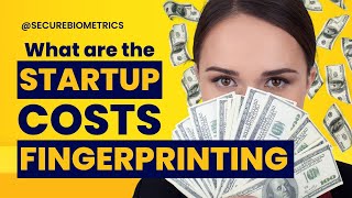 What are the startup costs for fingerprinting business How do I get started [upl. by Elocal]