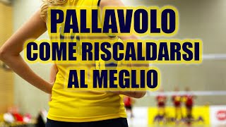 RISCALDAMENTO PALLAVOLO come impostarlo al meglio [upl. by Thilda381]