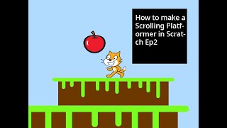 How to make a Scrolling Platformer in Scratch ep2 [upl. by Renard]