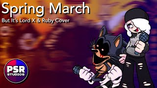 FNF Cover Spring March But Its Lord X and Ruby Sings it [upl. by Bolten953]