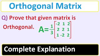 Orthogonal Matrix  What is orthogonal Matrix  How to prove Orthogonal Matrix [upl. by Procter]