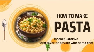 pasta🍝Savouring flavours with Sandhyakhoobsurat [upl. by Aehsrop]