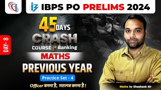 IBPS PO 2024  Maths 45 Days Crash Course Day  8  IBPS PO Maths Previous Year Practice Set  4 [upl. by Yelnahs]