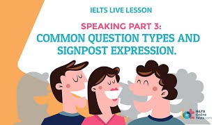 IELTS Speaking Part 3 Common question types and signpost expression [upl. by Purdy]