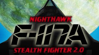 F117A Nighthawk Stealth Fighter 20  Lets Get it Started  Episode 1 [upl. by Atims]