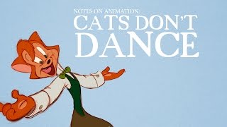 Notes on Animation Cats Dont Dance [upl. by Oigufer]