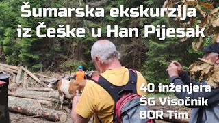 Šumarski inženjeri iz Češke u Han Pijesku  ŠG Visočnik  Bor Tim  Šumarstvo  Gorštak [upl. by Agler]