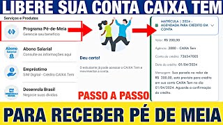 COMO LIBERAR CAIXA TEM DO ALUNO PARA RECEBER O PÉ DE MEIA SEM PRECISAR IR ATÉ A CAIXA PASSO A PASSO [upl. by Aicertap933]