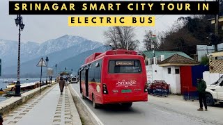 EXPLORING SRINAGAR SMART CITY IN ELECTRIC AC BUS  KASHMIR ELECTRIC BUS SERVICE [upl. by Iaj]