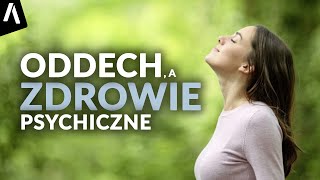 Oddech a zdrowie psychiczne I Techniki oddechowe na stres [upl. by Caz46]