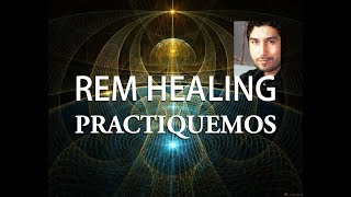 REM Healing Practiquemos Antes De La Expo [upl. by Acessej]