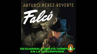 FALCO SERIE FALCO audiolibroARTURO PEREZREVERTE [upl. by Hsinam93]