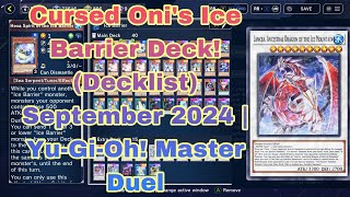 Cursed Onis Ice Barrier Deck Decklist September 2024  YuGiOh Master Duel [upl. by Applegate148]