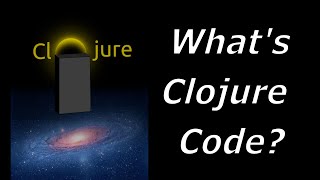 Learn Clojure  Wahts Clojure Code [upl. by Adda]