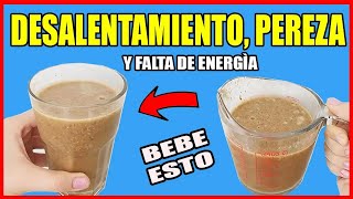 Bebe Esto Y Dile Adiós Al Cansamiento La Pereza La Falta De Energía Y El Desánimo [upl. by Kieryt]