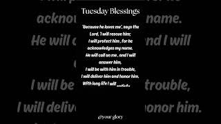 TUESDAY BLESSINGS l christ l deliverance l honor l salvation l [upl. by March]