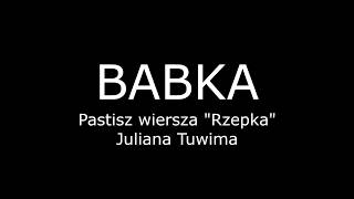 Babka  Pastisz wiersza quotRzepkaquot  Juliana Tuwima [upl. by Deck824]