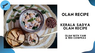 OLAN RECIPE  KERALA SADYA OLAN RECIPE  OLAN WITH YAM amp RED COWPEAS  3Gens Kitchen [upl. by Agrippina]