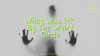 Vintage Thrills and Chills What Was It by The Weird Circle [upl. by Amihsat]