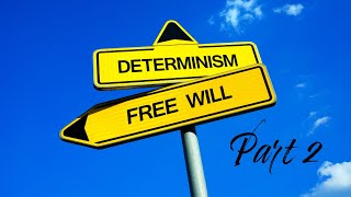 Free Will vs Determinism vs Predestination Part 2 [upl. by Marielle]