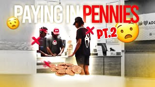 PAYING FOR ITEMS IN PENNIES PT2 MUST WATCH [upl. by Luemas]