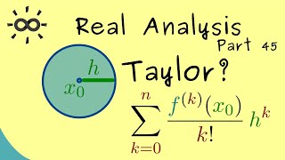 Real Analysis 45  Taylors Theorem [upl. by Vince32]