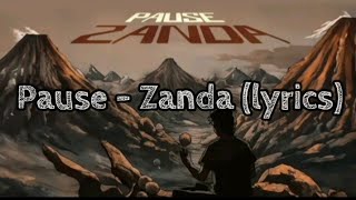 Pause  Zanda Lyrics [upl. by Foley799]