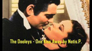 The Dooleys  One Kiss Away NotisP [upl. by Dworman]