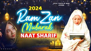 2024 Ramzan Special Naat  Ramzan Mubarak Naat Sharif  Naat Sharif  2024 New Naat Sharif  Naats [upl. by Perrins955]