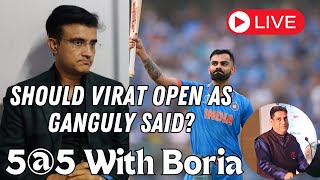 Should Virat open as Ganguly said  55 LIVE with Boria Majumdar [upl. by Mosnar]