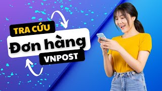 cách tra cứu đơn hàng bưu điện vnpost mới nhất [upl. by Alyose]