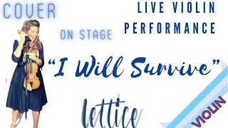 I Will Survive  Live Cover by Lettice Rowbotham [upl. by Nemhauser677]