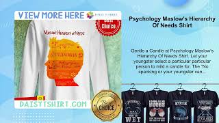 Psychology Maslows Hierarchy Of Needs Shirt [upl. by Norita]