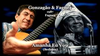 Fagner  Amanhã Eu Vou  Gonzagão amp Fagner  1987 [upl. by Litt]