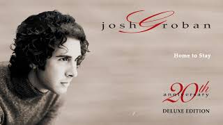 Josh Groban  Home To Stay Official Audio [upl. by Eenert422]