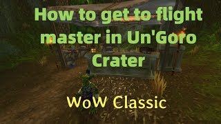 WoW Classic How to get to Flight Path in UnGoro Crater [upl. by Frangos]