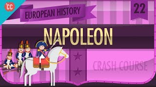 Napoleon Bonaparte Crash Course European History 22 [upl. by Polad984]