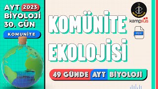 30 Komünite Ekolojisi  11 Sınıf Biyoloji  2023 AYT Biyoloji Kampı 30 Gün [upl. by Rez180]