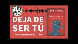 Deja de Ser tu La MENTE Crea tu Realidad Joe Dispenza Audiolibro Resumen del Libro [upl. by Llednor]