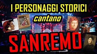 I PERSONAGGI STORICI cantano SANREMO [upl. by Lemraj]