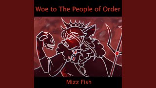 Woe to The People of Order [upl. by Starr]